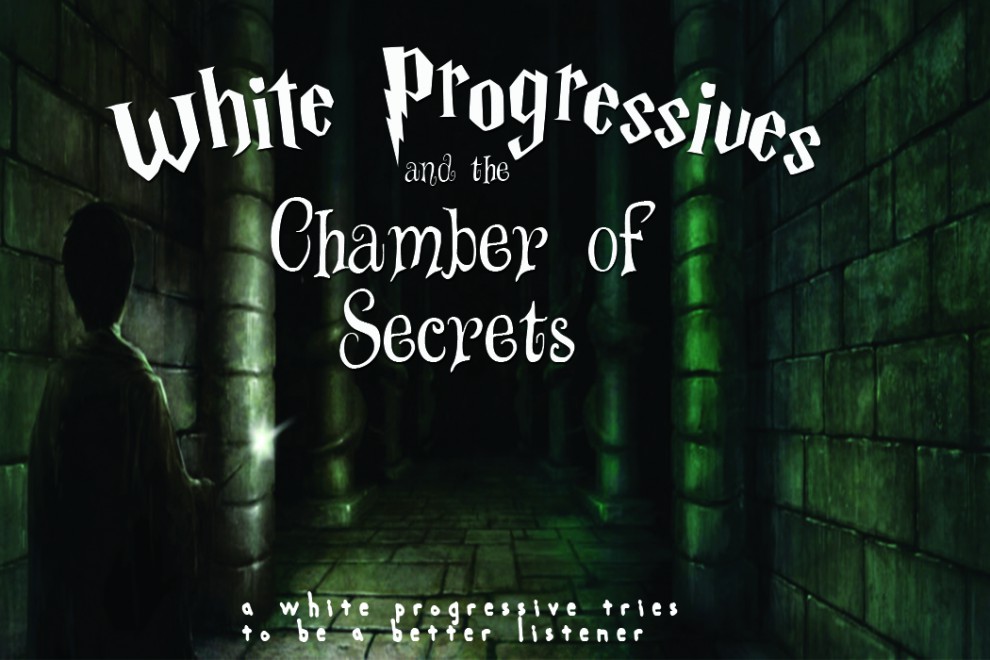 White Progressives and the Chamber of Secrets