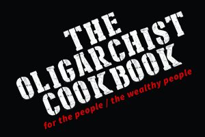 The Oligarchist Cookbook