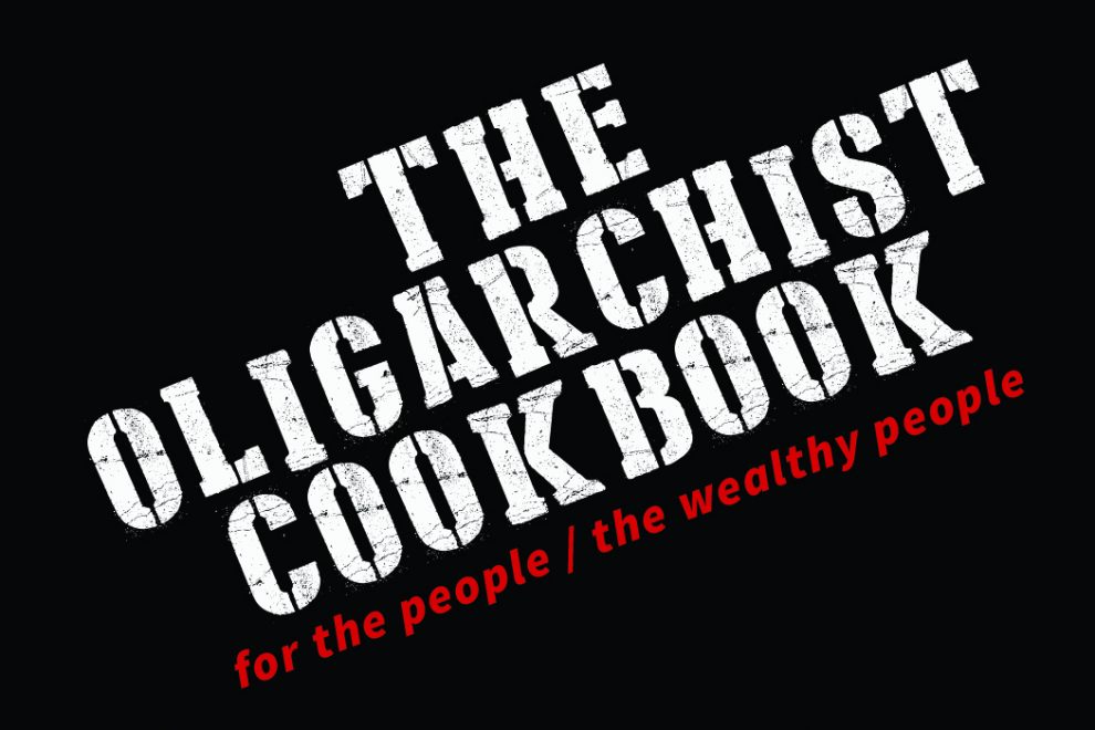 The Oligarchist Cookbook